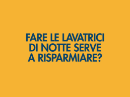 Fare lavatrici di notte serve a risparmiare?